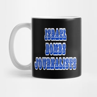 Israel Bombs Journalists - Back Mug